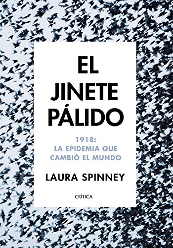 El jinete pálido: 1918: La epidemia que cambió el mundo El jinete pálido: 1918: La epidemia que cambió el mundo