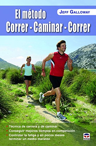 El Método Correr-Caminar-Correr El Método Correr-Caminar-Correr
