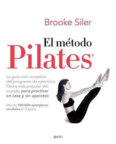 El método Pilates: La guía más completa del programa de ejercicios físicos más popular del mundo, para practicar en casa y sin aparatos (Salud y Bienestar) El método Pilates: La guía más completa del programa de ejercicios físicos más popular del mundo, para practicar en casa y sin aparatos (Salud y Bienestar)