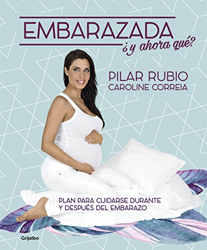 Embarazada, ¿y ahora qué?: Plan para cuidarse durante y después del embarazo Embarazada, ¿y ahora qué?: Plan para cuidarse durante y después del embarazo