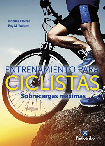 Entrenamiento para ciclistas. Sobrecargas máximas (Deportes) Entrenamiento para ciclistas. Sobrecargas máximas (Deportes)