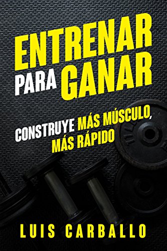 Entrenar para Ganar: Construye más músculo, más rápido Entrenar para Ganar: Construye más músculo, más rápido