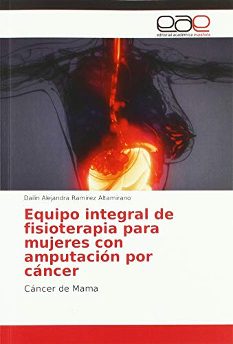 Equipo integral de fisioterapia para mujeres con amputación por cáncer: Cáncer de Mama