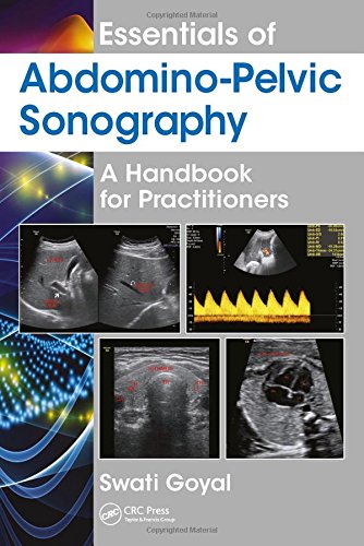 Essentials of Abdomino-Pelvic Sonography: A Handbook for Practitioners Essentials of Abdomino-Pelvic Sonography: A Handbook for Practitioners