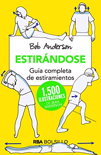 Estirándose: Guía completa de estiramientos (NO FICCIÓN) Estirándose: Guía completa de estiramientos (NO FICCIÓN)