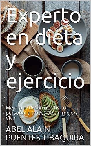 Experto en dieta y ejercicio: Mejora el desarrollo físico personal a través de un mejor vivir