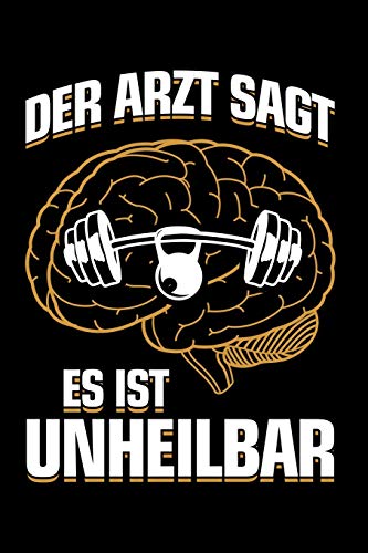 Fitness: Es ist unheilbar: Notizbuch / Notizheft für Gym Kraft-Training Bodybuilding Workout Kreuzheben Powerlifting A5 (6x9in) liniert mit Linien Fitness: Es ist unheilbar: Notizbuch / Notizheft für Gym Kraft-Training Bodybuilding Workout Kreuzheben Powerlifting A5 (6x9in) liniert mit Linien