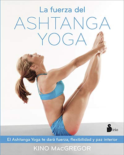 FUERZA DEL ASHTANGA YOGA,LA FUERZA DEL ASHTANGA YOGA,LA
