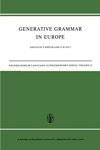 Generative Grammar in Europe: 13 (Foundations of Language Supplementary Series)