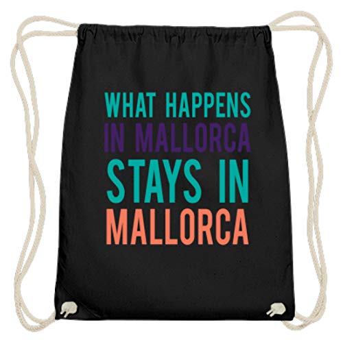 Génica What Happens In Mallorca Stays In Mallorca – Diseño sencillo y divertido – Bolsa de algodón Gymsac, color Negro , tamaño 37cm-46cm