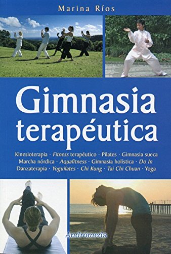 Gimanasia terapeutica/ Therapeutic Gymnastic: Kinesioterapia, fitness terapeutico, Pilates, gimnasia sueca, marcha nordica, aquafitness, gimnasia ... Pilates, Swedish Gymnastics, Nordic Walking,