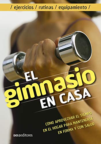 Gimnasio: Ejercicios, rutina y entrenamiento Gimnasio: Ejercicios, rutina y entrenamiento