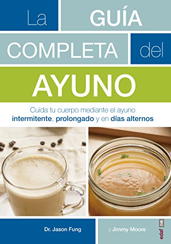 Guía completa del ayuno,La: Cuida Tu Cuerpo Mediante El Ayuno Intermitente, Prolongado Y En Daias Alternos (Plus Vitae) Guía completa del ayuno,La: Cuida Tu Cuerpo Mediante El Ayuno Intermitente, Prolongado Y En Daias Alternos (Plus Vitae)