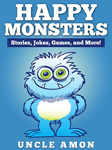 Happy Monsters: Short Stories, Jokes, Games, and More! (English Edition)