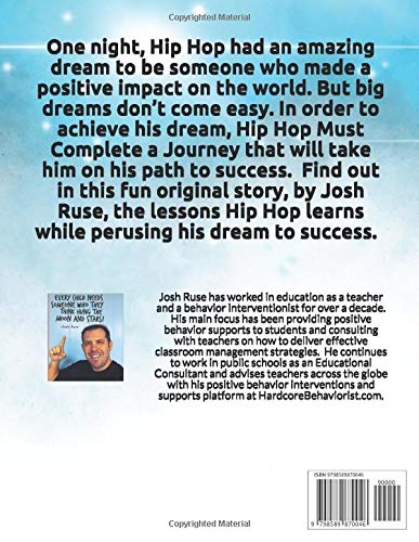 Hip Hop to Success: The Journey to Making Your Dreams Come True Hip Hop to Success: The Journey to Making Your Dreams Come True
