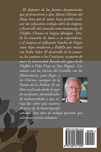 Historia del mayorazgo de Chasna en la Isla de Tenerife: La casa Soler de Padilla de Vilaflor: Volume 1 (Indagación sobre la familia y hacienda de don ... Chirino, marqus de la Fuente de las Palmas) Historia del mayorazgo de Chasna en la Isla de Tenerife: La casa Soler de Padilla de Vilaflor: Volume 1 (Indagación sobre la familia y hacienda de don ... Chirino, marqus de la Fuente de las Palmas)