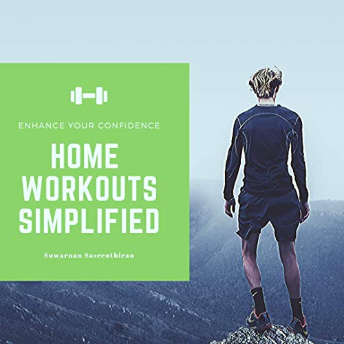 Home workouts Simplified No Equipment Fitness Routine You Can Do Anywhere Anytime: A Helping Hand (English Edition) Home workouts Simplified No Equipment Fitness Routine You Can Do Anywhere Anytime: A Helping Hand (English Edition)