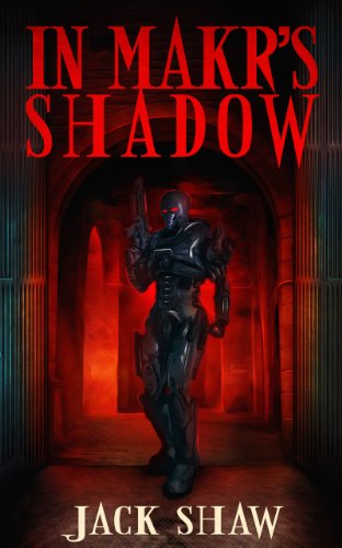 In Makr's Shadow: Book One - Symbiosis (Harry's Reality 1) (English Edition) In Makr's Shadow: Book One - Symbiosis (Harry's Reality 1) (English Edition)