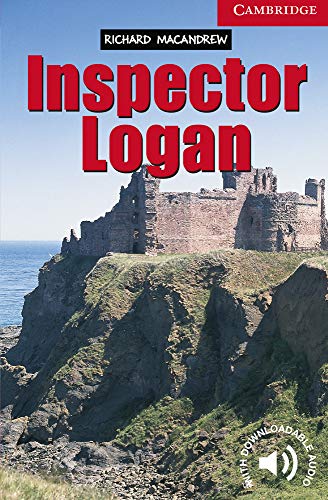Inspector Logan. Level 1 Beginner / Elementary. A1+. Cambridge English Readers.