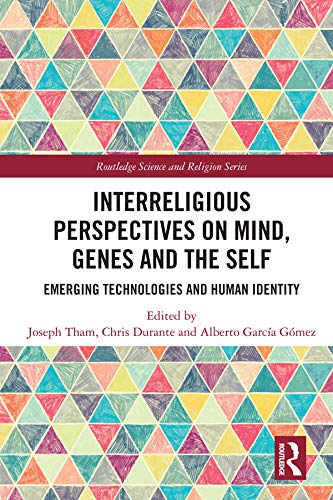 Interreligious Perspectives on Mind, Genes and the Self: Emerging Technologies and Human Identity (Routledge Science and Religion Series) (English Edition)