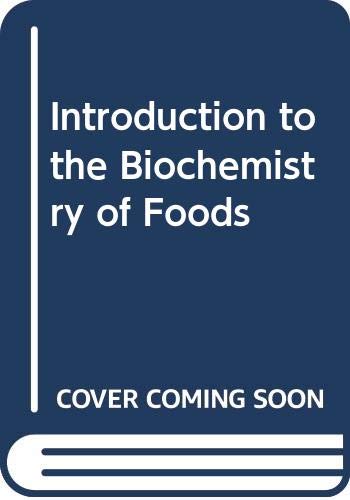 Introduction to the Biochemistry of Foods Introduction to the Biochemistry of Foods