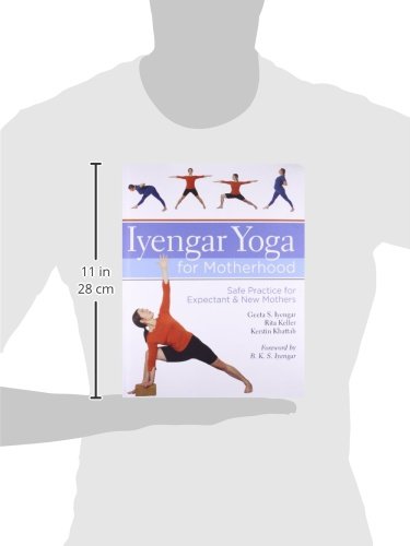 Iyengar, G: Iyengar Yoga for Motherhood: Safe Practice for Expectant and New Mothers