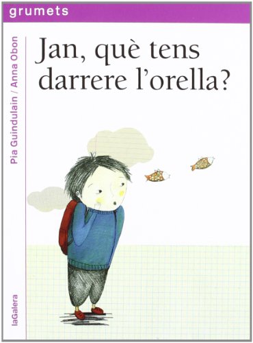 Jan, què tens darrere l'orella?: 220 (Grumets)