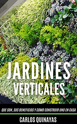 JARDINERIA VERTICAL: QUE SON, CUALES SON SUS BENEFICIOS Y COMO PUEDES HACER UNO DESDE TU CASA CON MATERIALES SENCILLOS JARDINERIA VERTICAL: QUE SON, CUALES SON SUS BENEFICIOS Y COMO PUEDES HACER UNO DESDE TU CASA CON MATERIALES SENCILLOS