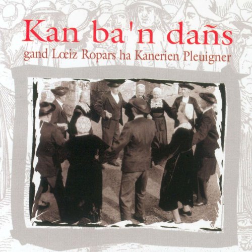 Kan ba'n dans (Danses et chants bretons à l'école de la tradition - Keltia musique Bretagne)