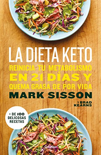 La dieta Keto: Reinicia tu metabolismo en 21 días y quema grasa de forma definitiva La dieta Keto: Reinicia tu metabolismo en 21 días y quema grasa de forma definitiva