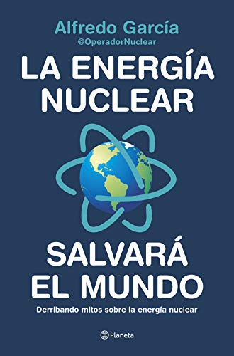 La energía nuclear salvará el mundo: Derribando mitos sobre la energía nuclear La energía nuclear salvará el mundo: Derribando mitos sobre la energía nuclear