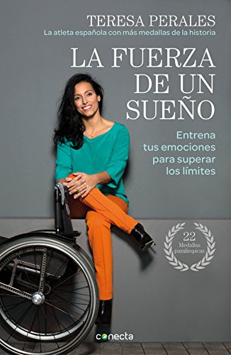 La fuerza de un sueño: Entrena tus emociones para superar los límites (Conecta) La fuerza de un sueño: Entrena tus emociones para superar los límites (Conecta)