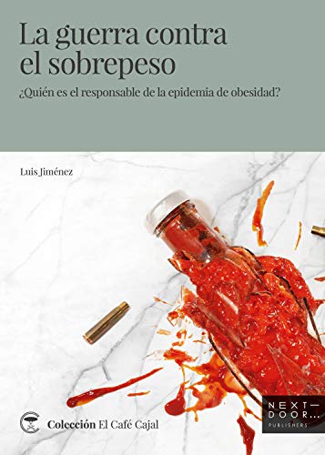 La guerra contra el sobrepeso: ¿Quién es responsable de la epidemia de obesidad? (El Café Cajal nº 13) La guerra contra el sobrepeso: ¿Quién es responsable de la epidemia de obesidad? (El Café Cajal nº 13)