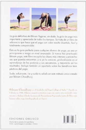 La guia definitiva de Bikram Yoga: Clases de Yoga de Calor Para Todo el Mundo (SALUD Y VIDA NATURAL) La guia definitiva de Bikram Yoga: Clases de Yoga de Calor Para Todo el Mundo (SALUD Y VIDA NATURAL)