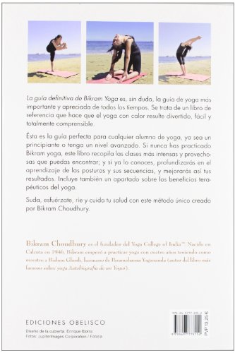 La guia definitiva de Bikram Yoga: Clases de Yoga de Calor Para Todo el Mundo (SALUD Y VIDA NATURAL)