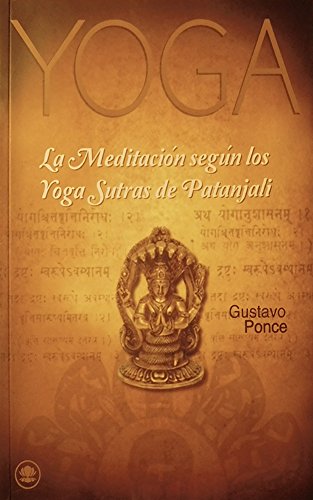 La Meditacion segun los Yoga Sutras La Meditacion segun los Yoga Sutras