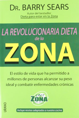 La revolucionaria dieta de la zona (Nutrición y dietética) La revolucionaria dieta de la zona (Nutrición y dietética)