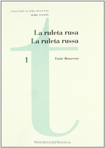 La ruleta rusa / La ruleta russa: 1 (Teatro Siglo XXI. Textos)
