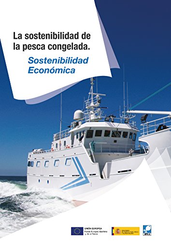 La sostenibilidad económica de la pesca congelada (Catálogos de la Sostenibilidad de la pesca congelada nº 2)