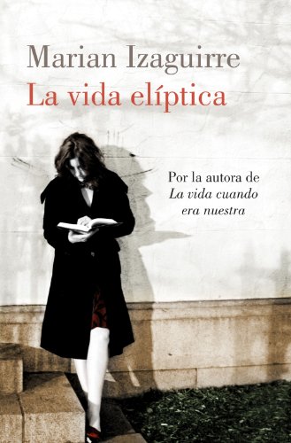 La vida elíptica La vida elíptica