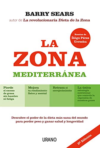 La Zona Mediterránea: Descubre el poder de la dieta más sana del mundo para perder peso y ganar longevidad (Nutrición y dietética) La Zona Mediterránea: Descubre el poder de la dieta más sana del mundo para perder peso y ganar longevidad (Nutrición y dietética)