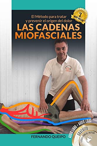Las Cadenas Miofasciales | Fisioterapia | Osteopatía | Yoga | Dolor: El Método para tratar y prevenir el origen del dolor, enfocado a los especialistas de la salud