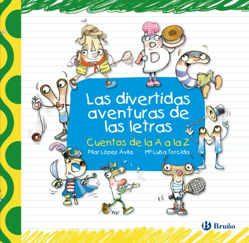 Las divertidas aventuras de las letras (Castellano - A PARTIR DE 3 AÑOS - LIBROS DIDÁCTICOS - Las divertidas aventuras de las letras y los números)