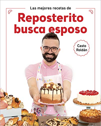 Las mejores recetas de Reposterito busca esposo (Cocina casera) Las mejores recetas de Reposterito busca esposo (Cocina casera)