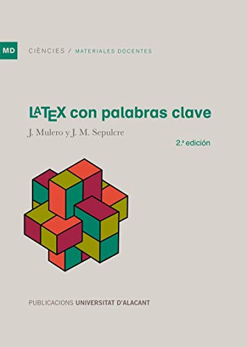 LATEX con palabras clave: 2ª edición (Materiales docentes)