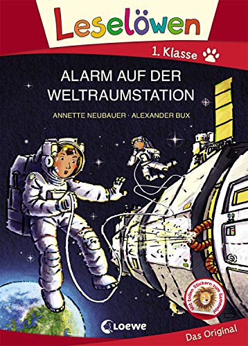 Leselöwen 1. Klasse - Alarm auf der Weltraumstation: Erstlesebuch Kinder ab 6 Jahre - Mit Großbuchstaben für Leseanfänger