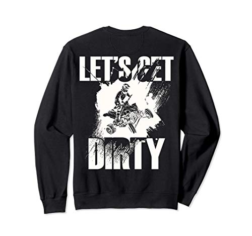 Let's Get Dirty REVERSO Quad Bike Four Wheeler ATV Offroad Sudadera