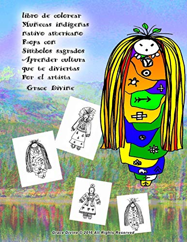 libro de colorear Muñecas indígenas nativo americano Ropa con Símbolos sagrados Aprender cultura que te diviertas Por el artista Grace Divine