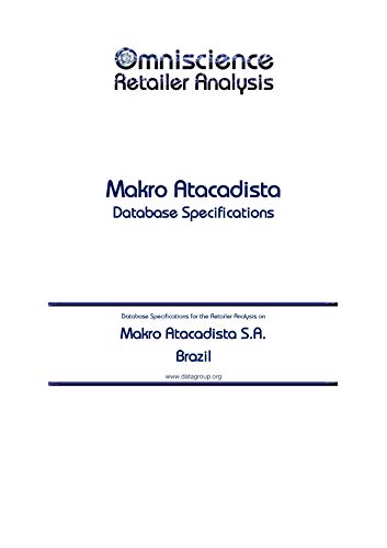 Makro Atacadista S.A. - Brazil: Retailer Analysis Database Specifications (Omniscience Retailer Analysis - Brazil Book 61398) (English Edition)