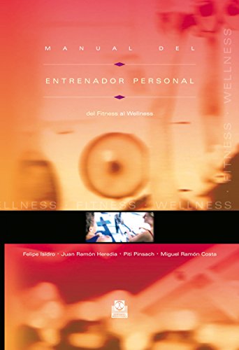 Manual del entrenador personal: Del fitness al wellness (Color) (Deportes)